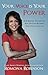 Your Voice is Your Power: Stop Believing Thoughts Of Fear and Start Becoming Who God Says You Are