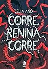 Corre, Renina, corre by Celia Añó