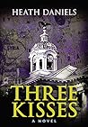 Three Kisses by Heath Daniels