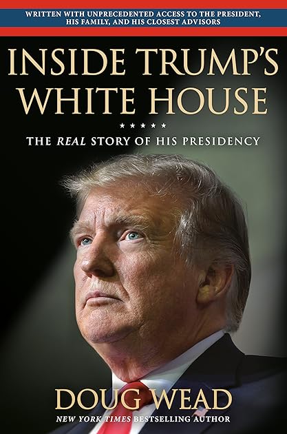 Inside Trump's White House: The Real Story of Donald J. Trump's Presidency