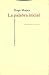 La palabra inicial by Hugo Mujica La palabra inicial by Hugo Mujica