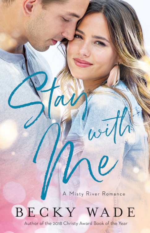 Stay with Me (A Misty River Romance, #1)