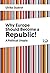 Why Europe Should Become a Republic!: A Political Utopia