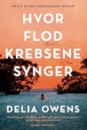 Hvor flodkrebsene synger by Delia Owens