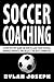 Soccer Coaching: A Step-by-...