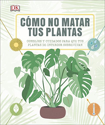 Cómo no matar tus plantas (Hardcover)