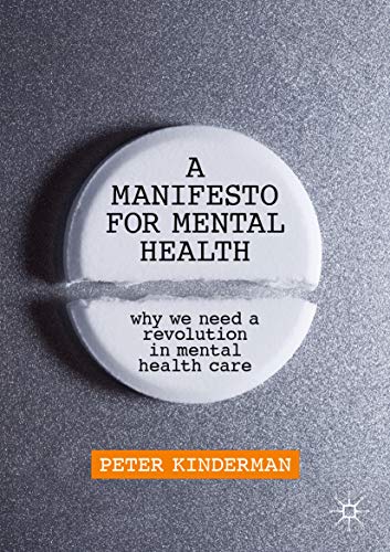 A Manifesto for Mental Health: Why We Need a Revolution in Mental Health Care (Kindle Edition)