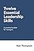 Twelve Essential Leadership...