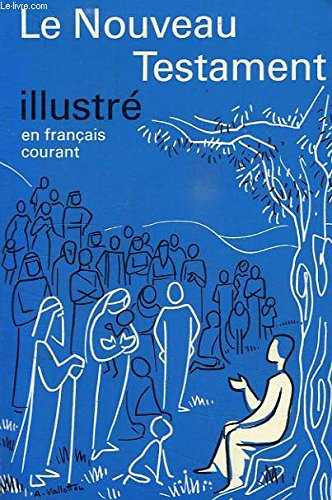 Le nouveau testament illustré en français courant (Mass Market Paperback)
