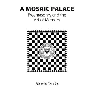 A Mosaic Palace Freemasonry and the Art of Memory