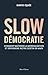 Slow démocratie