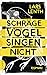 Schräge Vögel singen nicht (Leo Vangen, #1)