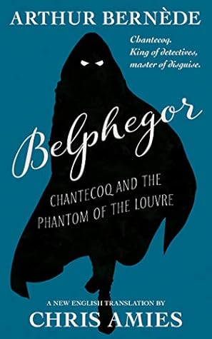 Belphegor By Arthur Bernede Belphegor By Arthur Bernede