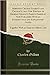 Robinson Crusoe Examin'd and Criticis'd, or a New Edition of Charles Gildon's Famous Pamphlet Now Published with an Introduction and Explanatory Notes: Together with an Essay on Gildon's Life