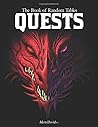 The Book of Random Tables: Quests: Adventure Ideas for Fantasy Tabletop Role-Playing Games