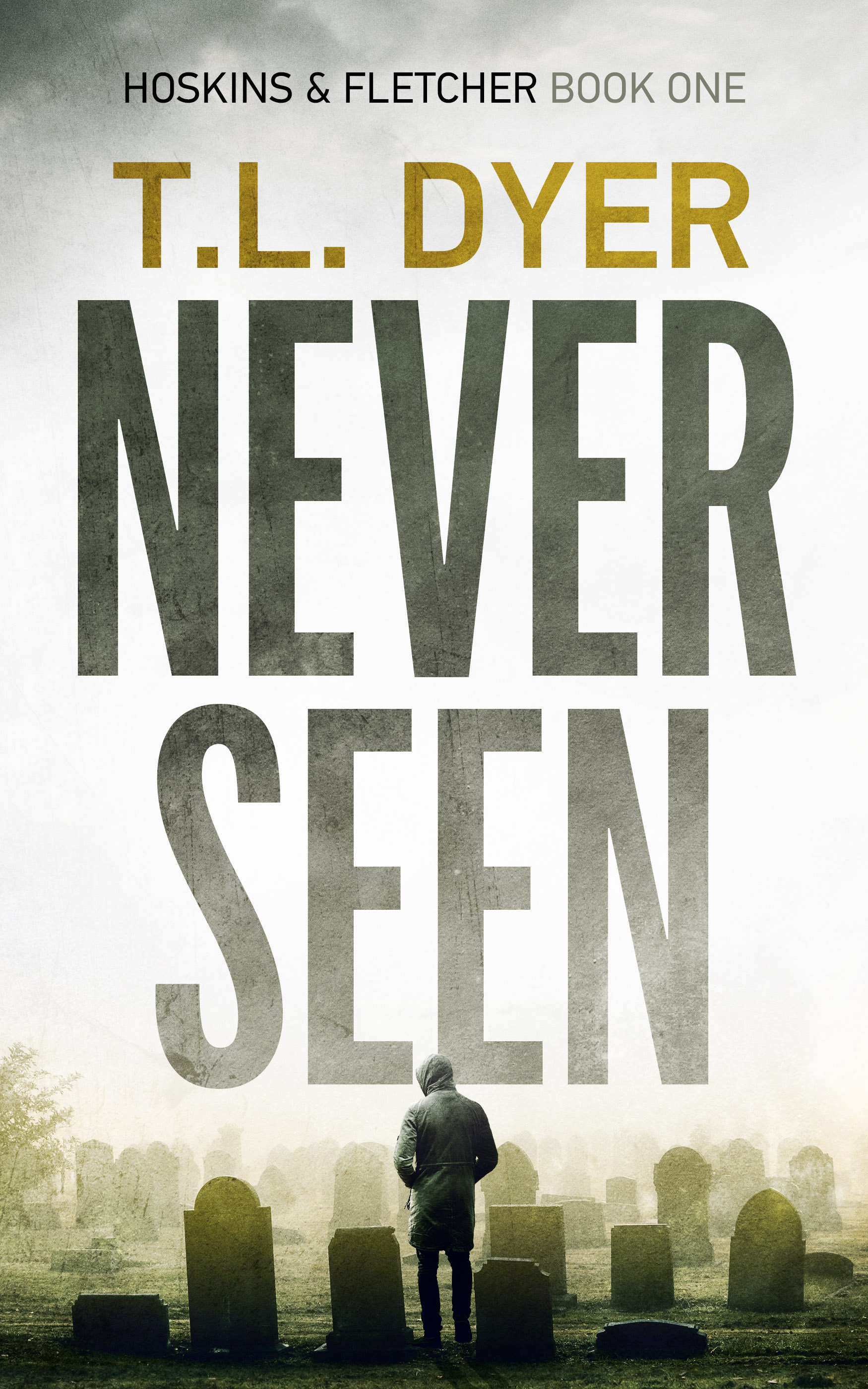 Never Seen (Hoskins & Fletcher Book 1)