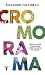 Cromorama: Cómo el color transforma nuestra visión del mundo