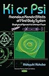 Ki or Psi - Anomalous Remote Effects of Mind-Body System by Hideyuki Kokubo