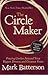 The Circle Maker Participant's Guide: Praying Circles Around Your Biggest Dreams and Greatest Fears (11/23/11)