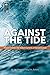 Against the Tide: Mission A...
