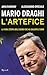 Mario Draghi: L'artefice. La vera storia dell'uomo che ha salvato l'euro