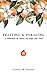 Feasting & Foraging: A Collection of Essays on Hope and Food