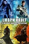 LMBPN Vault: A Michael Anderle Collection (The Vault #1) LMBPN Vault: A Michael Anderle Collection (The Vault #1)