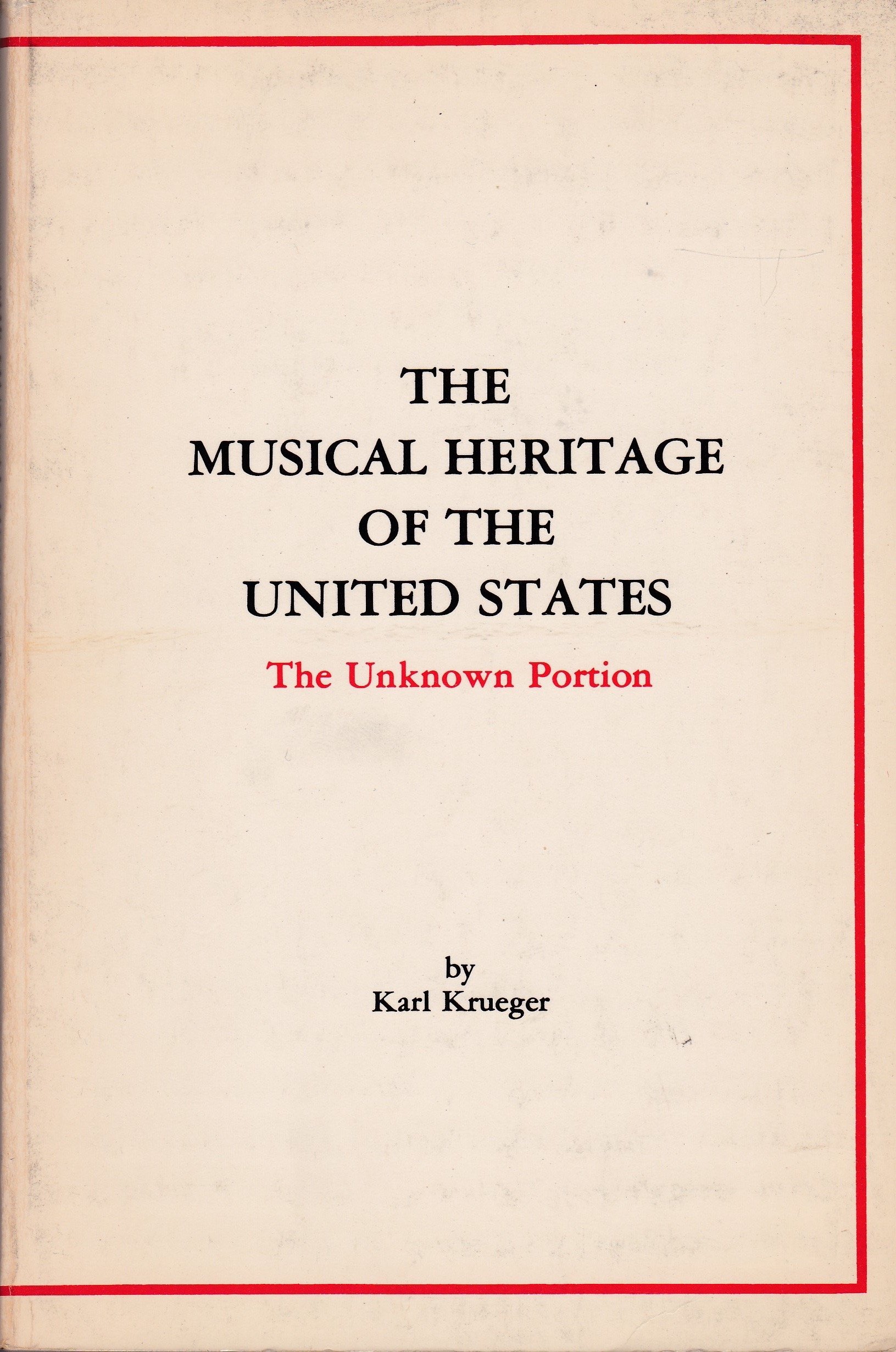 The Musical Heritage of the United States: The Unknown Portion (Paperback)