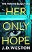 Her Only Hope by J.D.  Weston