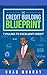 The Credit Building Bluepri...