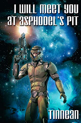 I Will Meet You at Asphodel's Pit (Kindle Edition)