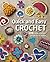 Quick and Easy Crochet: 100...