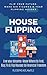 HOUSE FLIPPING: Make Six Fi...
