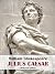 Julius Caesar by William Shakespeare Julius Caesar by William Shakespeare