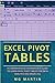 Excel Pivot Tables: A Comprehensive Intermediate Guide To Learn Excel Pivot Tables For Data Analysis and Modeling