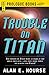 Trouble on Titan (Prologue Books)