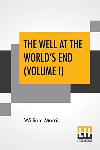 The Well At The World's End Volume I