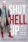 Shut Hell Up: Whe...