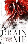 Drain Me by Lana Sky