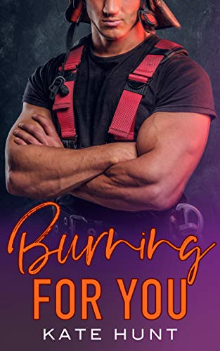 Burning for You (Kindle Edition)