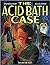The Acid Bath Case by Stephen   Walsh