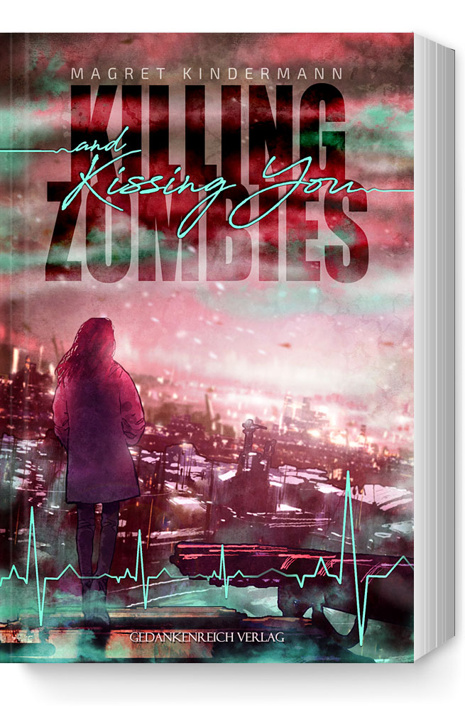 Killing Zombies and Kissing You (ebook)