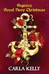 Regency Royal Navy Christmas by Carla Kelly