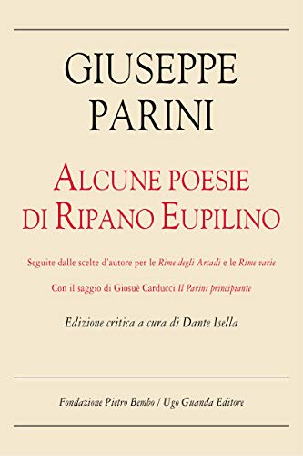 Alcune poesie di Ripano Eupilino. Edizione critica (Kindle Edition)