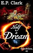 Half a Dream: A Renaissance Fantasy Thriller