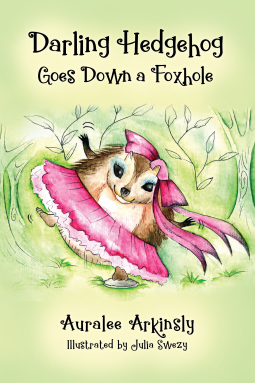 Darling Hedgehog: Goes Down a Foxhole (Paperback)
