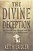 The Divine Deception: the c...