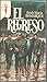 El regreso by Erich Maria Remarque El regreso by Erich Maria Remarque