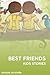 MY BEST FRIEND : KID STORY