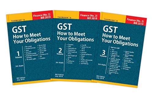 GST How to Meet Your Obligations (Set of 3 Volumes)(Revised & Reprint 8th Edition 2019-updated till 7th November 2019)